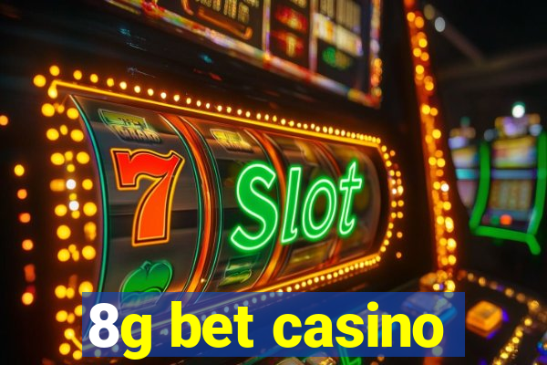 8g bet casino